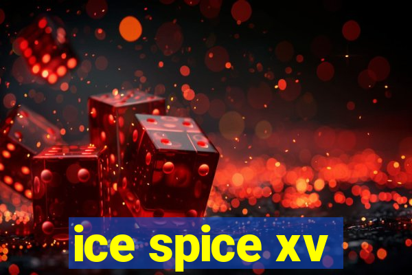ice spice xv